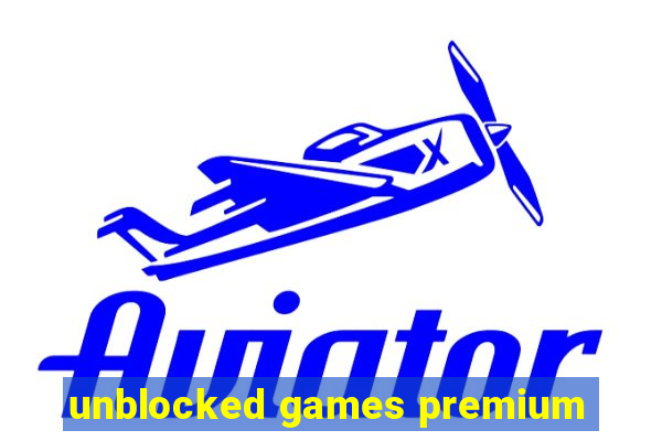 unblocked games premium